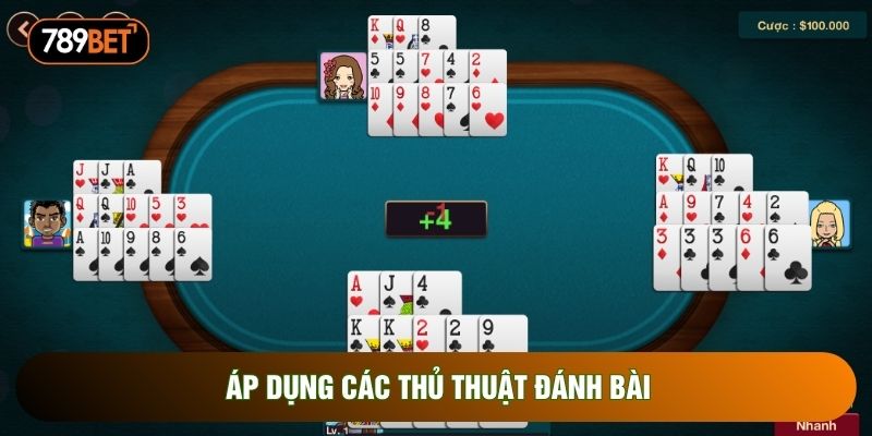 Áp dụng các thủ thuật đánh bài