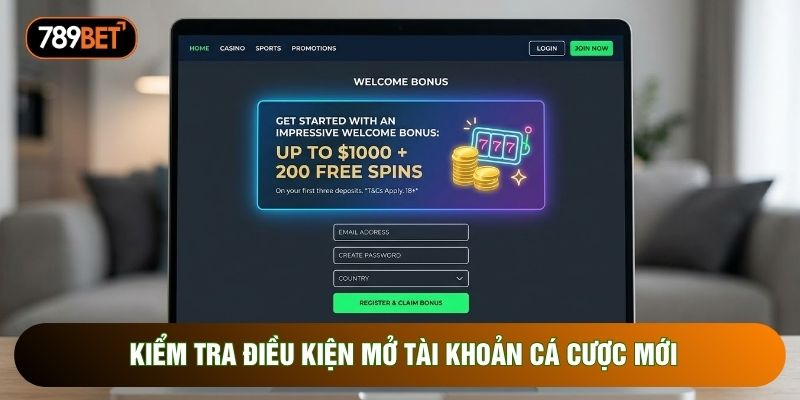 Kiểm tra điều kiện mở tài khoản cá cược mới